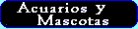 Acuarios y Mascotas